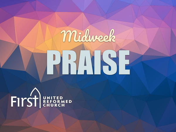 Midweek Praise